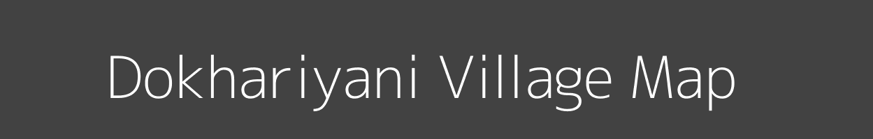 Map of Dokhariyani Village in Uttarakhand Image