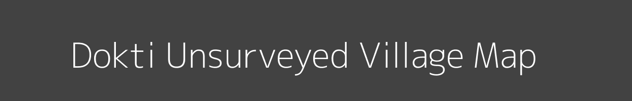 Map of Dokti Unsurveyed Village in Bihar Image