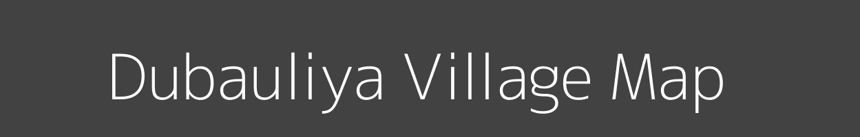 Map of Dubauliya Village in Uttar Pradesh Image