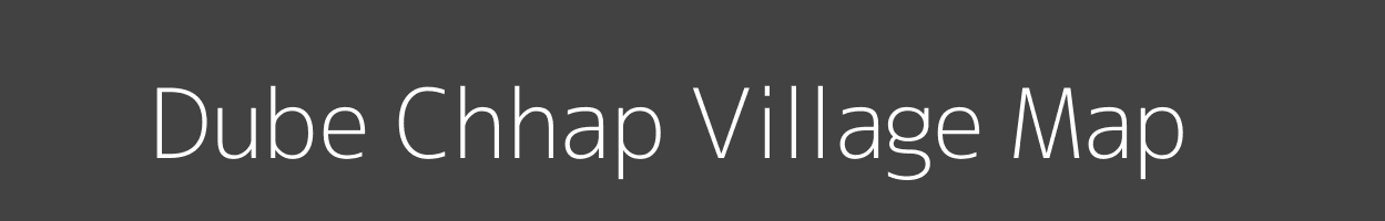 Map of Dube Chhap Village in Uttar Pradesh Image