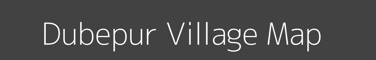 Map of Dubepur Village in Bihar Image