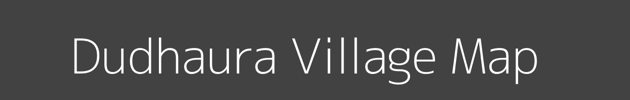 Map of Dudhaura Village in Uttar Pradesh Image