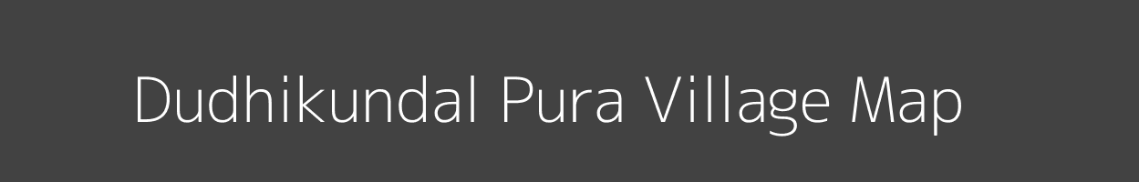 Map of Dudhikundal Pura Village in Madhya Pradesh Image