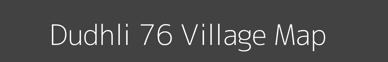 Map of Dudhli 76 Village in Haryana Image