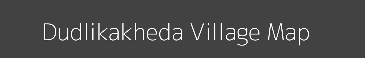 Map of Dudlikakheda Village in Madhya Pradesh Image