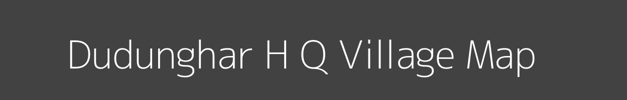 Map of Dudunghar H Q Village in Arunachal Pradesh Image