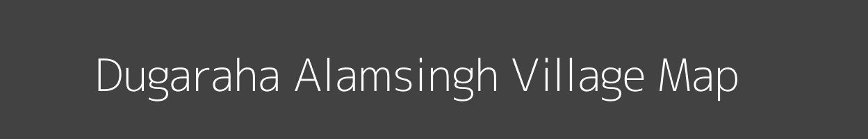 Map of Dugaraha Alamsingh Village in Uttar Pradesh Image