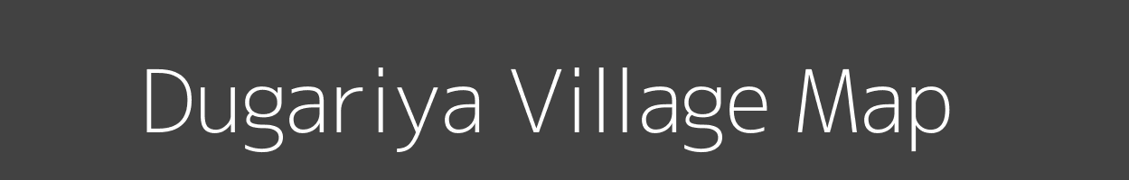 Map of Dugariya Village in Madhya Pradesh Image