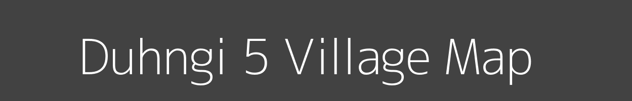 Map of Duhngi 5 Village in Himachal Pradesh Image