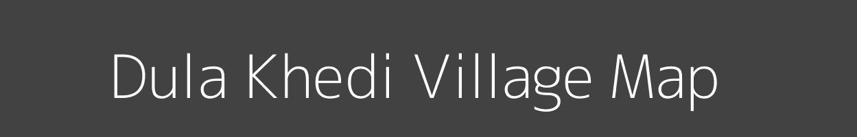 Map of Dula Khedi Village in Madhya Pradesh Image