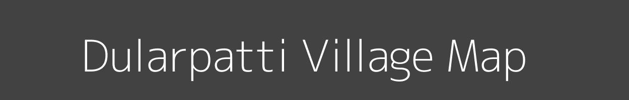 Map of Dularpatti Village in Bihar Image