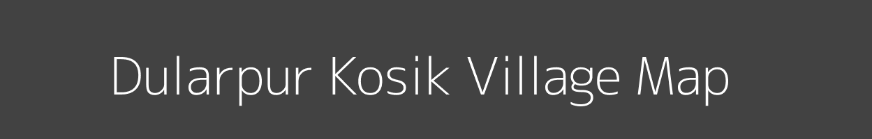 Map of Dularpur Kosik Village in Bihar Image