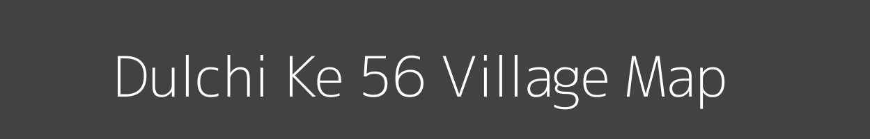 Map of Dulchi Ke 56 Village in Punjab Image