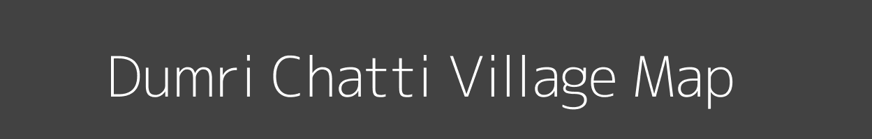 Map of Dumri Chatti Village in Bihar Image