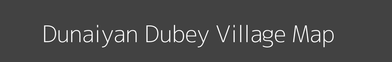 Map of Dunaiyan Dubey Village in Uttar Pradesh Image