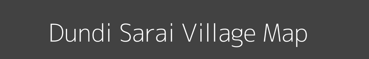 Map of Dundi Sarai Village in Madhya Pradesh Image