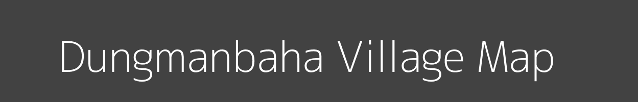 Map of Dungmanbaha Village in Arunachal Pradesh Image