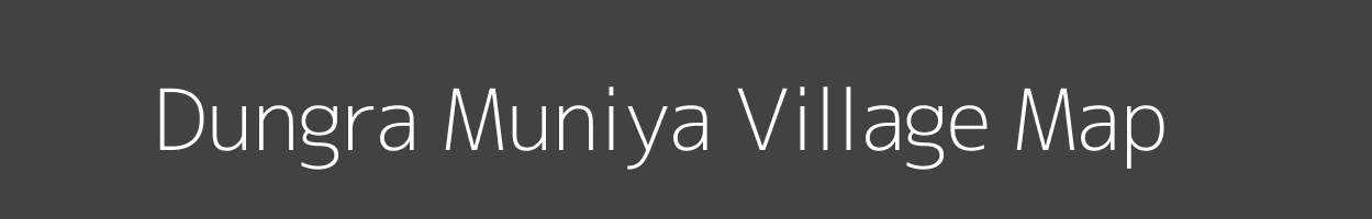 Map of Dungra Muniya Village in Madhya Pradesh Image