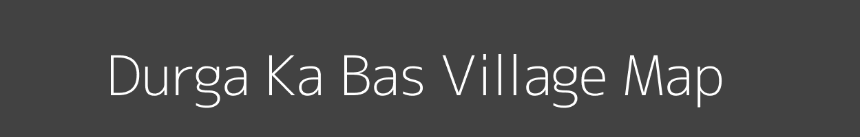 Map of Durga Ka Bas Village in Rajasthan Image