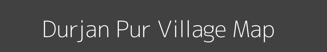 Map of Durjan Pur Village in Uttar Pradesh Image