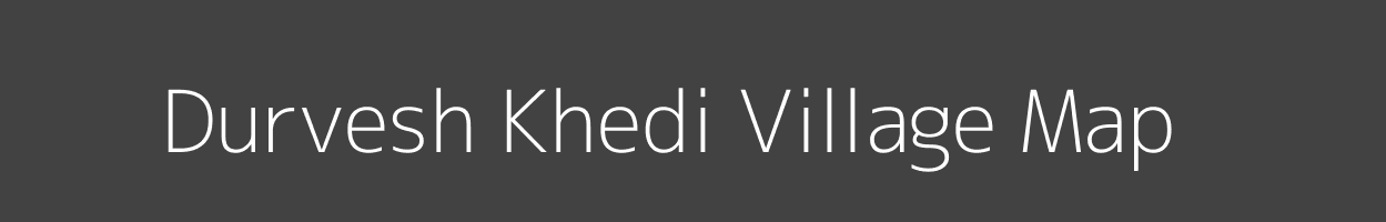 Map of Durvesh Khedi Village in Madhya Pradesh Image