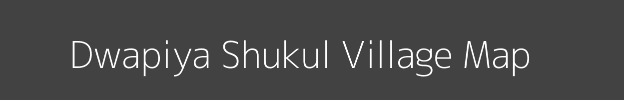 Map of Dwapiya Shukul Village in Uttar Pradesh Image