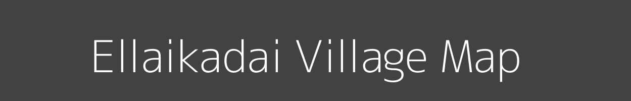 Map of Ellaikadai Village in Tamil Nadu Image