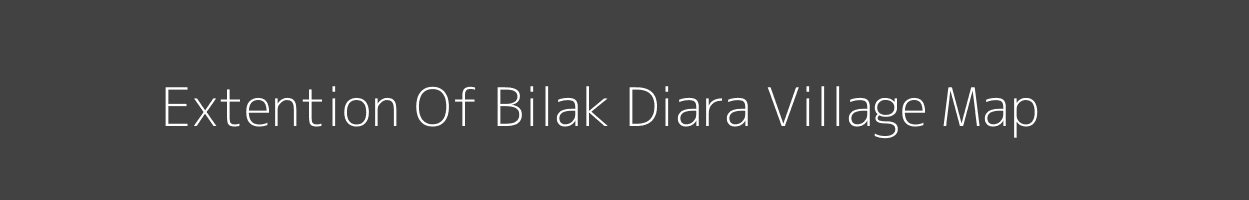 Map of Extention Of Bilak Diara Village in Bihar Image