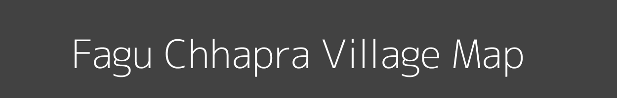 Map of Fagu Chhapra Village in Uttar Pradesh Image