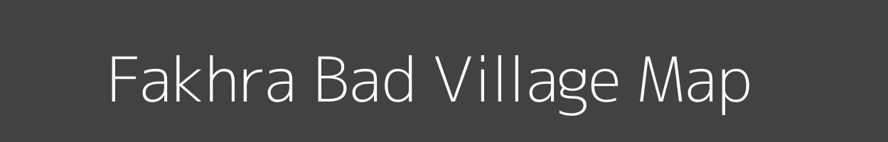 Map of Fakhra Bad Village in Uttar Pradesh Image