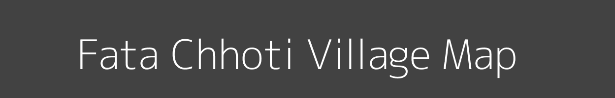 Map of Fata Chhoti Village in Madhya Pradesh Image