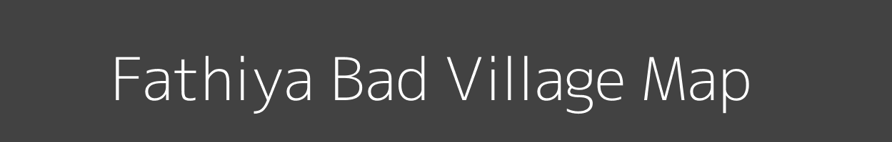 Map of Fathiya Bad Village in Uttar Pradesh Image