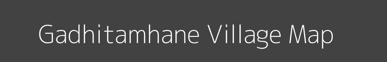 Map of Gadhitamhane Village in Maharashtra Image