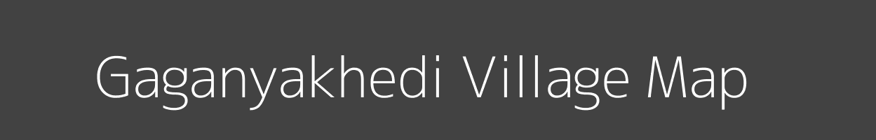 Map of Gaganyakhedi Village in Madhya Pradesh Image