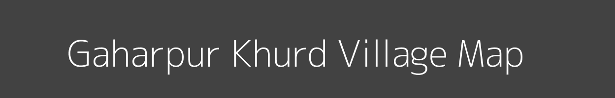 Map of Gaharpur Khurd Village in Uttar Pradesh Image