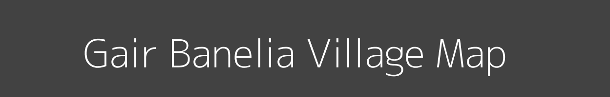 Map of Gair Banelia Village in Uttarakhand Image