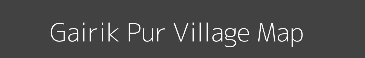 Map of Gairik Pur Village in Uttar Pradesh Image