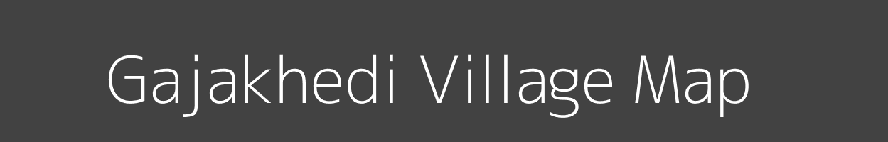 Map of Gajakhedi Village in Madhya Pradesh Image