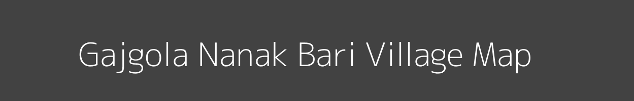Map of Gajgola Nanak Bari Village in Uttar Pradesh Image