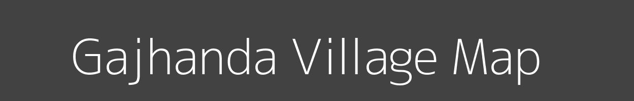 Map of Gajhanda Village in Bihar Image