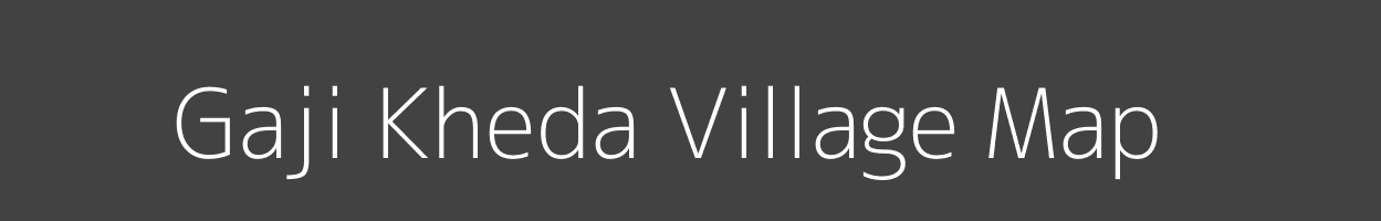 Map of Gaji Kheda Village in Madhya Pradesh Image