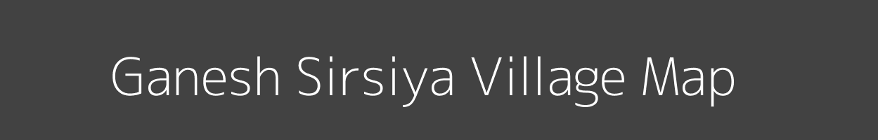 Map of Ganesh Sirsiya Village in Bihar Image