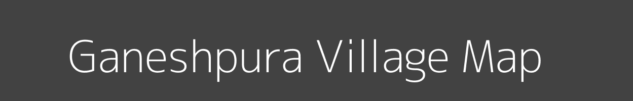 Map of Ganeshpura Village in Madhya Pradesh Image