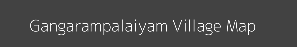 Map of Gangarampalaiyam Village in Tamil Nadu Image