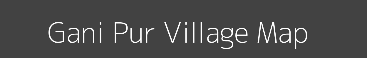 Map of Gani Pur Village in Uttar Pradesh Image