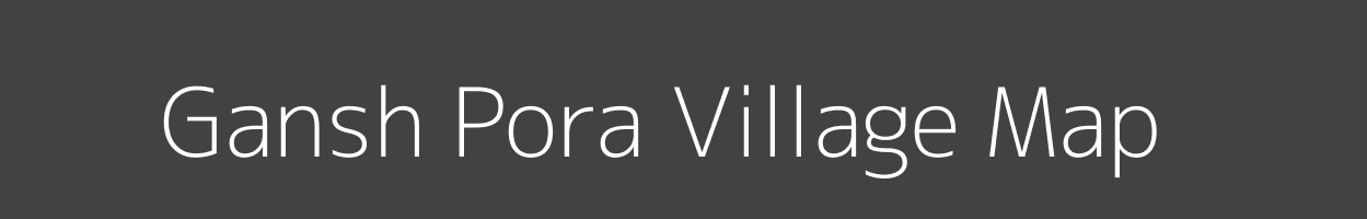 Map of Gansh Pora Village in Jammu and Kashmir Image