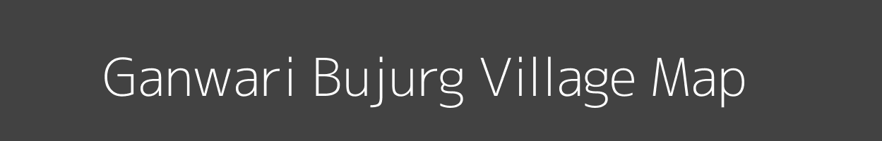 Map of Ganwari Bujurg Village in Uttar Pradesh Image