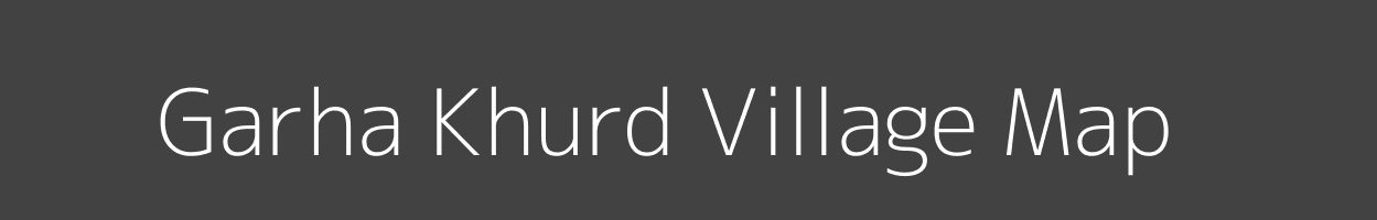 Map of Garha Khurd Village in Madhya Pradesh Image