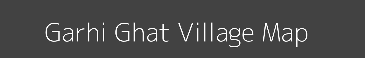 Map of Garhi Ghat Village in Uttar Pradesh Image