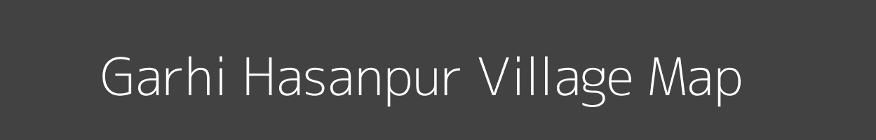 Map of Garhi Hasanpur Village in Uttar Pradesh Image